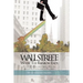 Wall Street: Where the Rainbow Ends: The Story of the Man from Crisfield, Maryland, Who Introduced Stock Charts to Wall Street