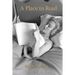 A Place to Read: Life and Books