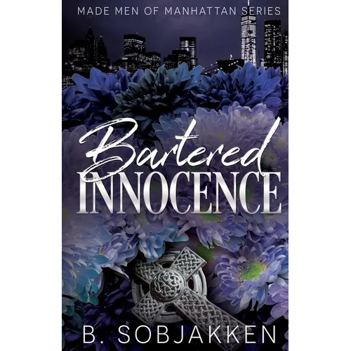 Bartered Innocence: An Arranged Marriage Mafia Romance