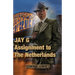 Jay G - Assignment to The Netherlands