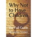 Why Not to Have Children: The Full Guide