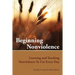 Beginning Nonviolence: Learning and Teaching Nonviolence To Use Every Day