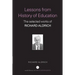 Lessons from History of Education: The Selected Works of Richard Aldrich