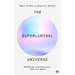 The Superluminal Universe: Redefining Consciousness, Time and Space