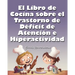 El Libro de Cocina Sobre el Trastorno de Déficit de Atención e Hiperactividad: Edición Rompecabezas