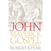 John, the Maverick Gospel, Third Edition