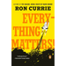 Everything Matters!