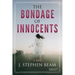 The Bondage of Innocents