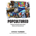 Popcultured: Thinking Christianly about Style, Media and Entertainment