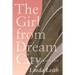 The Girl from Dream City: A Literary Life