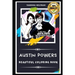 Austin Powers Beautiful Coloring Book: Stress Relieving Adult Coloring Book for All Ages