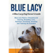 Blue Lacy: A Blue Lacy Dog Owner's Guide