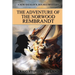 The Adventure of the Norwood Rembrandt: A New Sherlock Holmes Mystery