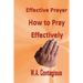 Effective Prayer: How to Pray Effectively
