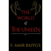 The World of The Unseen: A comprehensive compilation of Jinn activities in modern times