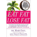 Eat Fat, Lose Fat: The Healthy Alternative to Trans Fats
