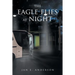 The Eagle Flies at Night