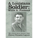 A Louisiana Soldier: Willis A. Fontenot: 86th Chemical Mortar Battalion, WWII