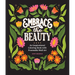 Embrace the Beauty: An Adult Coloring Book with Inspirational Quotes and Frameable Wall Art