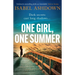 One Girl, One Summer: An Emotional Page-Turner with Dark Secrets That Will Take Your Breath Away