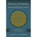 Rediscovering Our Spiritual Gifts: Building Up the Body of Christ through the Gifts of the Spirit