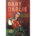 Baby Darlin': An Illustrated Memoir