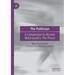 The Politician: A Companion to Niccolò Machiavelli's the Prince