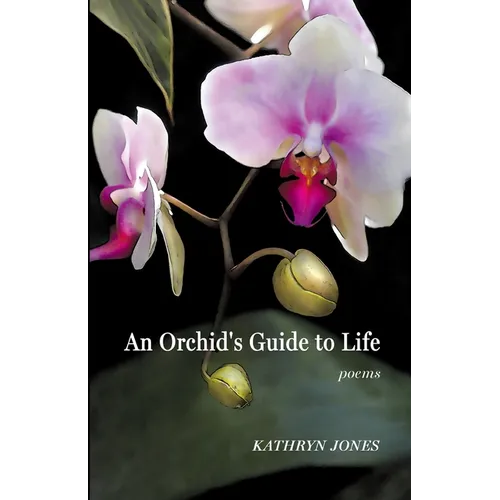 An Orchid's Guide to Life