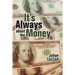 It's Always About the Money