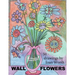 Wall Flowers: 50 pictures ready for colored pencils