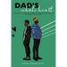 Dad's Whole Heart: An Interactive Journal to Deepen the Connection Between Boy Dads and Their Teen Sons.
