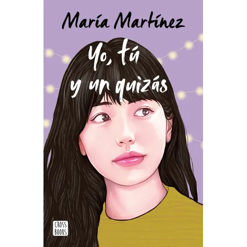 Yo, Tú Y Un Quizás / Me, You and a Maybe