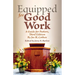 Equipped for Good Work: A Guide for Pastors, Third Edition