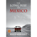 The Long Way to Mexico