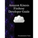 Amazon Kinesis Firehose Developer Guide