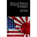 Blood on the Rising Sun: The Japanese Invasion of the Philippines