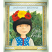 Little Frida: A Story of Frida Kahlo