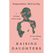 Raising Daughters: A Christian Mom's Guide for the Lifelong Journey
