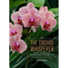 The Orchid Whisperer: Expert Secrets for Growing Beautiful Orchids