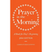 Prayer in the Morning: A Book for Day's Beginning