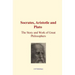 Socrates, Aristotle and Plato: The Story and work of Great Philosophers