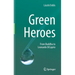 Green Heroes: From Buddha to Leonardo DiCaprio