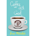 Coffee with God: A 40-Day Poetry Devotional