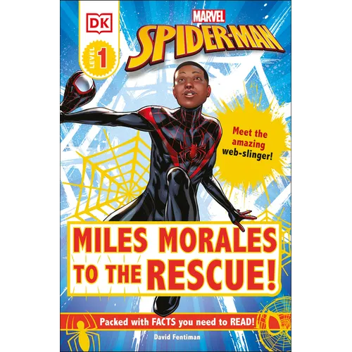 Marvel Spider-Man: Miles Morales to the Rescue!: Meet the Amazing Web-Slinger!
