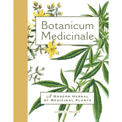 Botanicum Medicinale: A Modern Herbal of Medicinal Plants