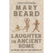 Laughter in Ancient Rome: On Joking, Tickling, and Cracking Up Volume 71