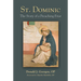 St. Dominic: The Story of a Preaching Friar