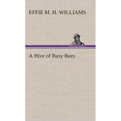 A Hive of Busy Bees