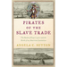 Pirates of the Slave Trade: The Battle of Cape Lopez and the Birth of an American Institution
