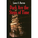 Dark Are the Steps of Time